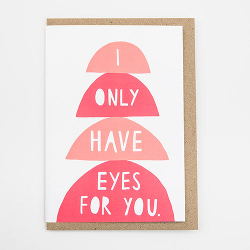 I Only Have Eyes For You Valentine's Day Card